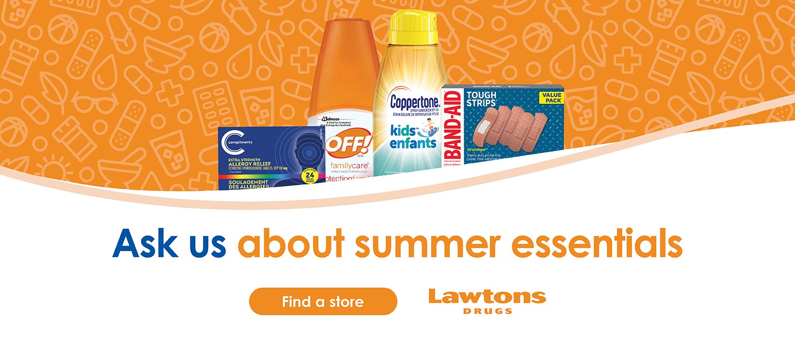 Text Reading 'Ask us about your summer essentials. 'Find a store' from the button given below.'