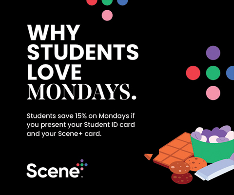 Text Reading 'Why students love Mondays. Students save 15% on Mondays if you present your Student ID card and your Scene+ card. *On eligible purchases only.'